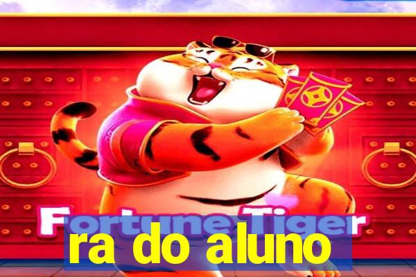 ra do aluno